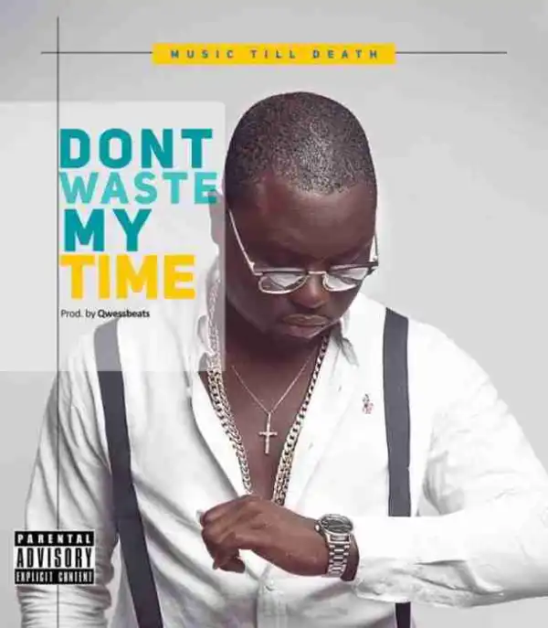 K.Curtiz - Don’t Waste My Time (Prod. By Qwessbeats)